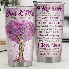 Never Forget How Special You Are To Me The One Who Needs You Till The End - Tumbler - To My Wife. Gift For Wife. Anniversary. Engagement. Wedding. Marriage Gift