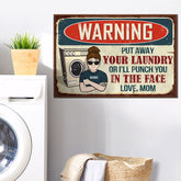 Warning. Put Away Your Laundry - Gift For Mom. Personalized Horizontal Poster