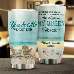 Our Life Ain't No Fairy Tale But Still You're My Queen Forever - Gift For Couples. Personalized Tumbler