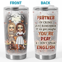 We're Not Just Friends. We're Partners In Crime - Bestie Personalized Custom Tumbler - Halloween Gift For Best Friends. BFF. Sisters