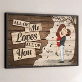 All Of Me Loves All Of You - Couple Personalized Custom Horizontal Poster - Christmas Gift For Husband Wife. Anniversary