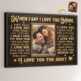 Custom Photo I Love You More - Couple Personalized Custom Horizontal Poster - Gift For Husband Wife. Anniversary