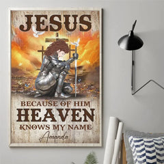 Because Of Him Heaven Knows My Name - Family Personalized Custom Vertical Poster - Gift For Yourself. Best Friends. Siblings. Family Members