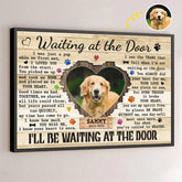 Custom Photo I'll Be Waiting At The Door - Memorial Personalized Custom Horizontal Poster - Sympathy Gift For Pet Owners. Pet Lovers