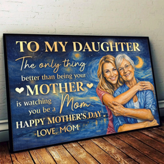 Custom Photo Horizontal Poster - Personalized Mother's Day Gifts For Daughter - Proud Of The Mother You've Become