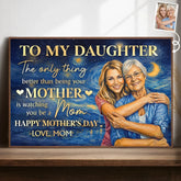 Custom Photo Horizontal Poster - Personalized Mother's Day Gifts For Daughter - Proud Of The Mother You've Become