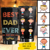 Best Dad Ever. Just Ask - Gift For Dads - Personalized Tumbler