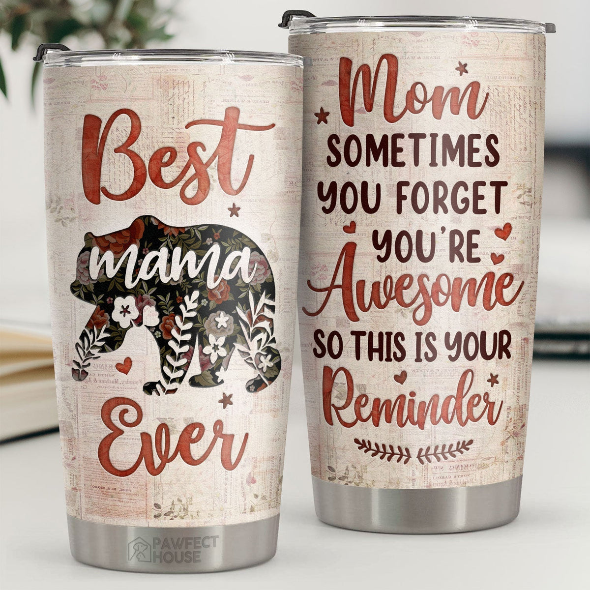 Sometimes You Forget You're Awesome So This Is Your Reminder - Tumbler - To My Mom. Gift For Mom. Mom Gift From Daughter And Son. Birthday Gift For Mom