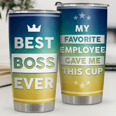 Best Boss Ever. My Favorite Employee Gave Me This Cup - Tumbler - Coworker. Office. Employee Appreciation. Farewell Gift. Work Friend. Colleagues Friendship