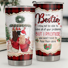 I Promise You Won't Have To Face Problems Alone - Tumbler - Christmas Gift For Family. Couple. Friends. Christmas Decoration. Holiday Gift