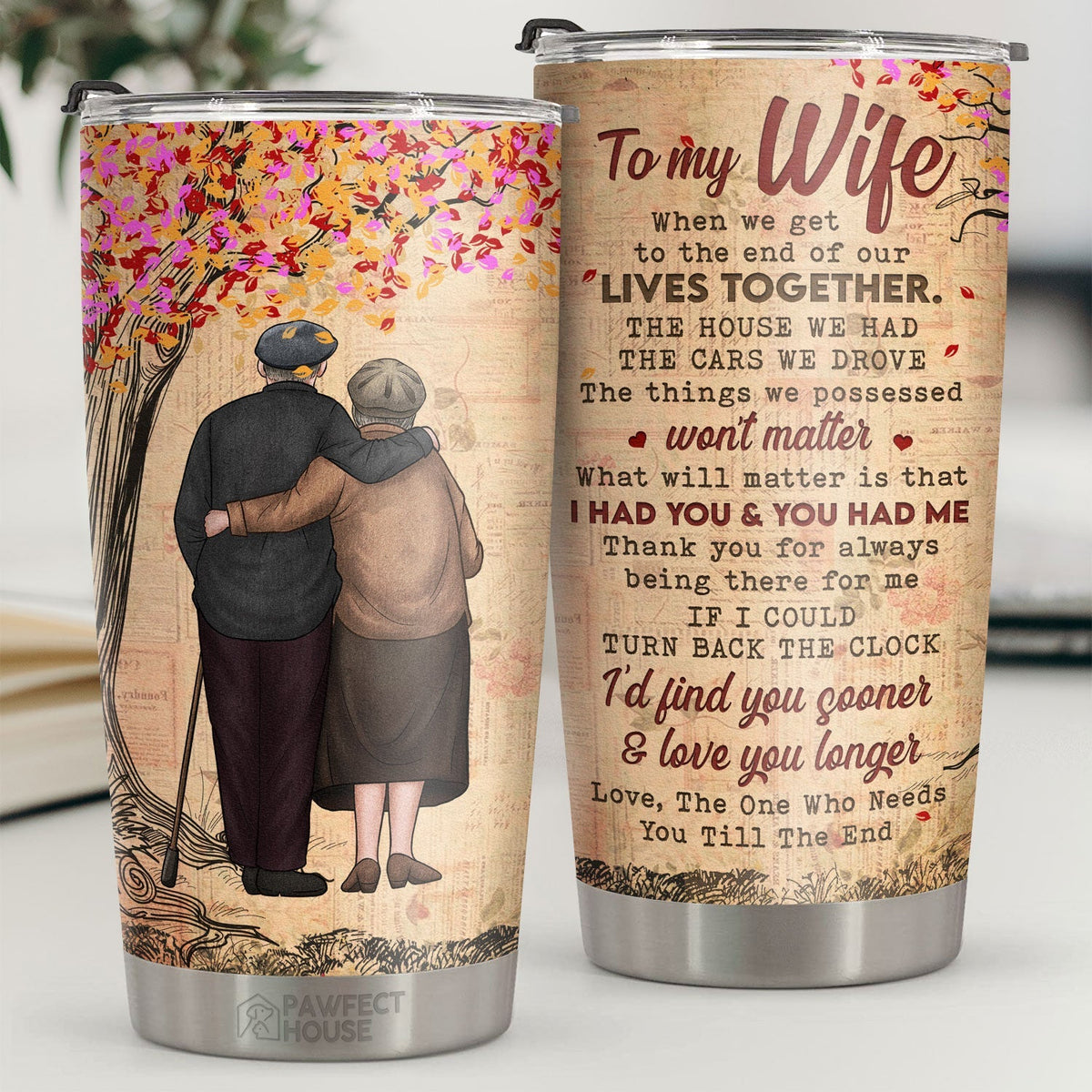 If I Could Turn Back The Clock I'd Find You Sooner And Love You Longer - Tumbler - To My Wife. Gift For Wife. Anniversary. Engagement. Wedding. Marriage Gift