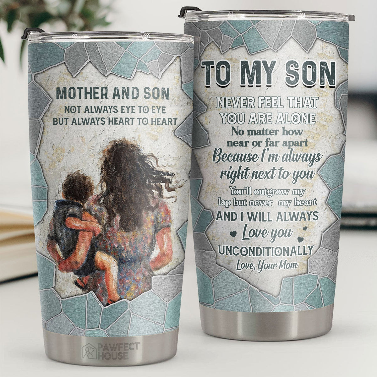 Never Feel That You Are Alone I'm Always Right Next To You - Tumbler - To My Son. Gift For Son. Son Gift From Mom. Birthday Gift For Son