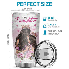 I Want You To Realize How Special You Are To Me - Tumbler - To My Daughter. Gift For Daughter. Daughter Gift From Mom. Birthday Gift For Daughter
