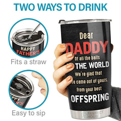 Happy Father's Day From Your Offspring - Gift For Dad. Gift For Father's Day - Personalized Tumbler