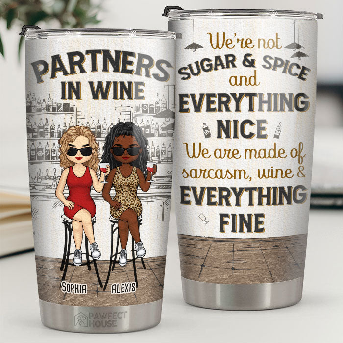 We're Made Of Sarcasm. Wine & Everything Fine - Bestie Personalized Custom Tumbler - Gift For Best Friends. BFF. Sisters