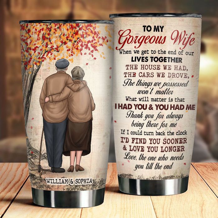 If I Could Turn Back The Clock I'd Find You Sooner And Love You Longer - Gift For Couples. Personalized Tumbler