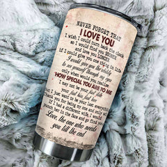 To My Wife Never Forget That I Love You - Gift For Couples. Personalized Tumbler