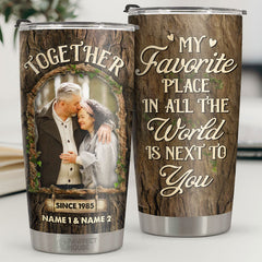 My Favorite Place In All The World Is Next To You - Personalized Tumbler - Upload Image. Gift For Couple. Husband Wife. Anniversary. Engagement. Wedding. Marriage Gift