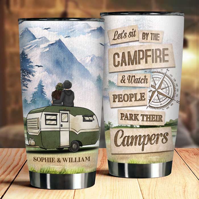 Sit By The Campfire & Watch People Park Their Campers - Gift For Couples. Husband Wife. Personalized Tumbler