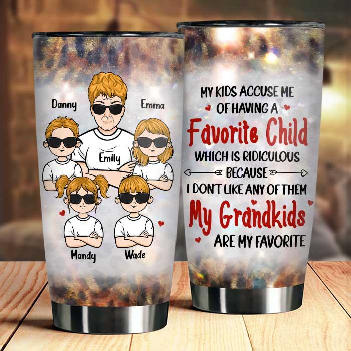 My Grandkids Are My Favorite - Gift For Grandma. Personalized Tumbler