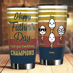 Happy Father's Day From Your Swimming Champions - Gift For Dad. Gift For Father's Day - Personalized Tumbler