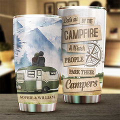 Sit By The Campfire & Watch People Park Their Campers - Gift For Couples. Husband Wife. Personalized Tumbler