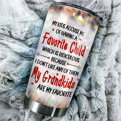 My Grandkids Are My Favorite - Gift For Grandma. Personalized Tumbler