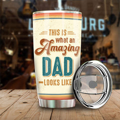 What An Amazing Dad Looks Like - Personalized Tumbler - Gift For Dad. Gift For Grandpa