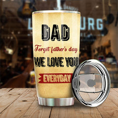 Dear Dad We Love You Everyday - Personalized Tumbler - Gift For Dad. Gift For Father's Day