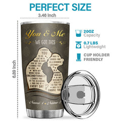 What Will Matter Is That I Had You And You Had Me - Personalized Tumbler - Gift For Couple. Husband Wife. Anniversary. Engagement. Wedding. Marriage Gift