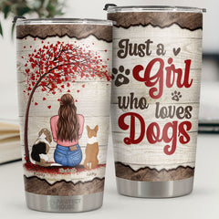 Just A Girl Who Loves Dogs - Personalized Tumbler - Gift For Dog Lovers. Dog Owners. Dog Gift. Gift For Pet Lovers