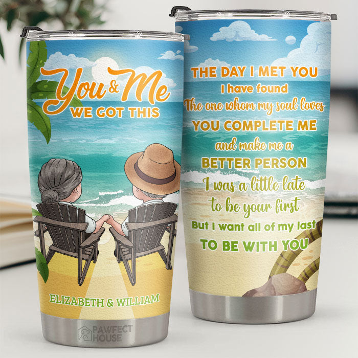 The Day I Met You I Have Found The One Whom My Soul Loves - Personalized Tumbler - Gift For Couple. Husband Wife. Anniversary. Engagement. Wedding. Marriage Gift