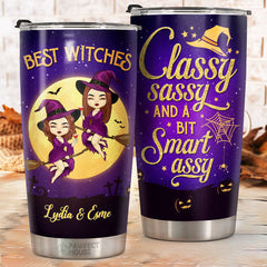 Best Witches. Classy Sassy And A Bit Smart Assy - Personalized Witch Tumbler - Gift For Witches. Bestie. Best Friend. Sister. Birthday Gift For Bestie And Friend. Halloween Gift