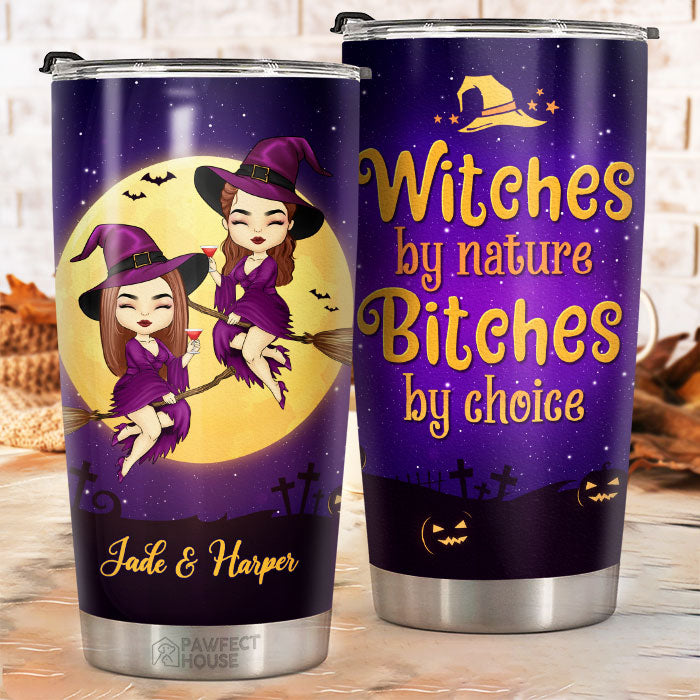 Witches By Nature - Personalized Witch Tumbler - Gift For Witches. Bestie. Best Friend. Sister. Birthday Gift For Bestie And Friend. Halloween Gift
