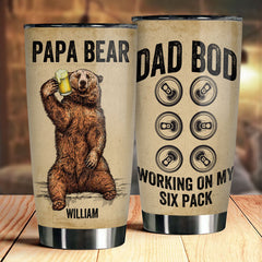 Papa Bear - Dad Bod Working On My Six Pack - Gift For Dad. Grandpa - Personalized Tumbler