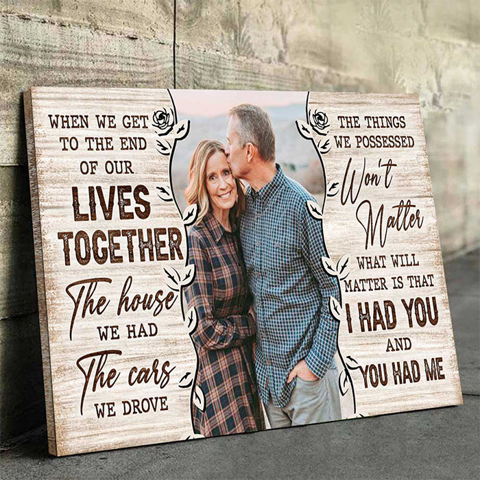 We Had Each Other - Personalized Horizontal Canvas - Upload Image. Gift For Couples. Husband Wife
