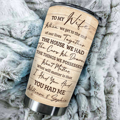 I Had You And You Had Me - Upload Image. Gift For Couples - Personalized Tumbler