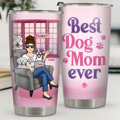 Best Dog Mom Cat Mom Ever - Dog & Cat Personalized Custom Tumbler - Mother's Day. Birthday Gift For Pet Owners. Pet Lovers