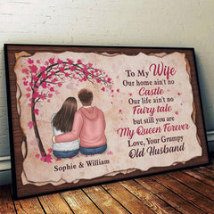 Our Life Ain't No Fairy Tale. But Still You Are My Queen Forever - Gift For Couples. Personalized Horizontal Poster