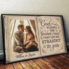 The Broken Road That Led Me Straight To You - Upload Image. Gift For Couples - Personalized Horizontal Poster
