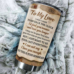 I Can Not Say I Love You Enough. So This Is Your Reminder - Gift For Couples. Personalized Tumbler