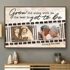Grow Old Along With Me - Upload Image. Gift For Couples - Personalized Horizontal Poster