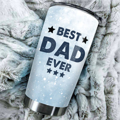 Gift For Dads - Best Dad Ever. Just Ask - Personalized Tumbler