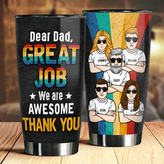 Great Job Dad. We're Awesome - Personalized Tumbler - Gift For Dad