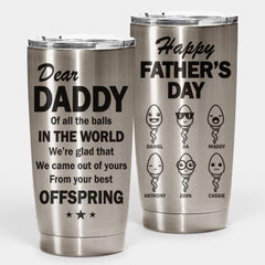 Your Best Offspring - Personalized Tumbler - Gift For Dad. Gift For Father's Day