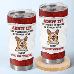 Pets Make Life Beautiful - Dog & Cat Personalized Custom 3D Inflated Effect Printed Tumbler - Gift For Pet Owners. Pet Lovers