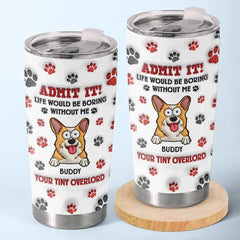 Pets Make Life More Beautiful - Dog & Cat Personalized Custom 3D Inflated Effect Printed Tumbler - Gift For Pet Owners. Pet Lovers