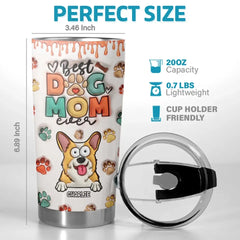 I Have The Most Pawfect Dog Mom - Dog & Cat Personalized Custom 3D Inflated Effect Printed Tumbler - Gift For Pet Owners. Pet Lovers