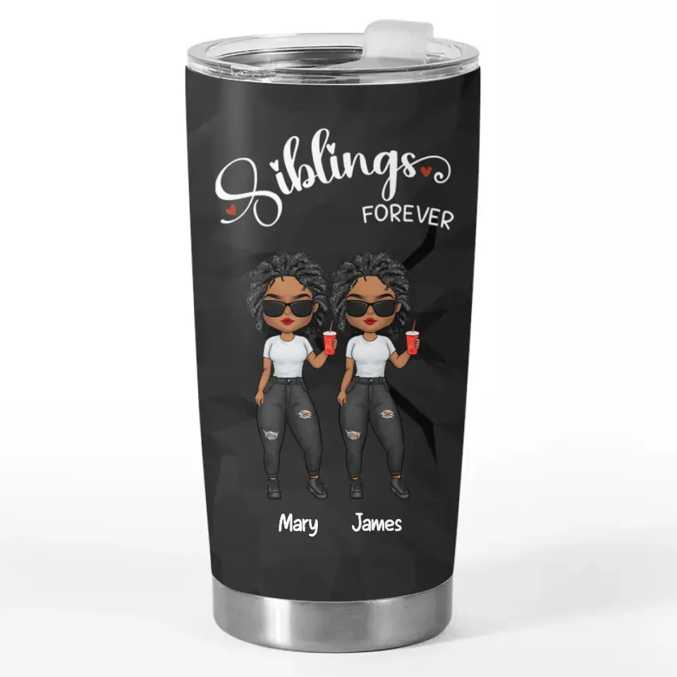 Siblings Until The End Of Days - Family Personalized Custom Tumbler - Gift For Family Members. Siblings. Brothers. Sisters