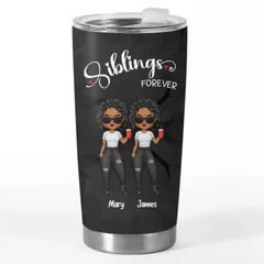Siblings Until The End Of Days - Family Personalized Custom Tumbler - Gift For Family Members. Siblings. Brothers. Sisters